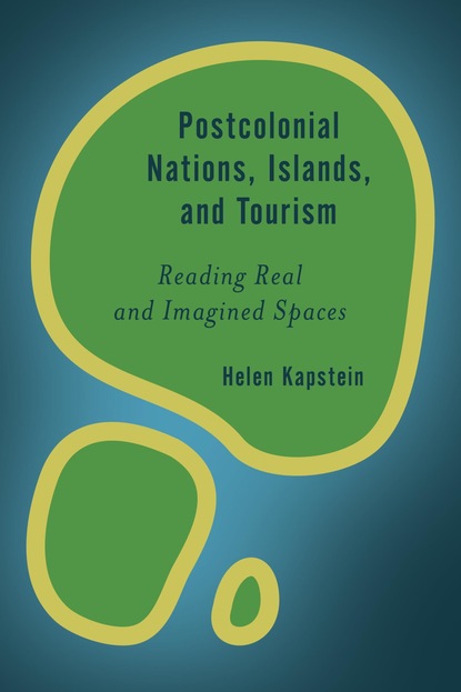 

Postcolonial Nations, Islands, and Tourism