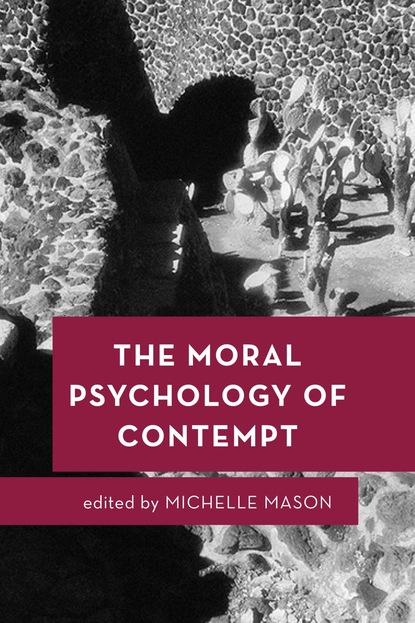 

The Moral Psychology of Contempt