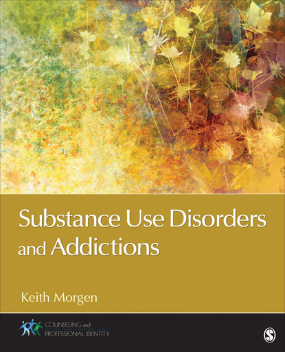 Keith Morgen - Substance Use Disorders and Addictions