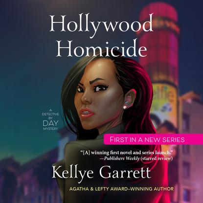 Hollywood Homicide - Detective By Day, Book 1 (Unabridged) - Kellye Garrett