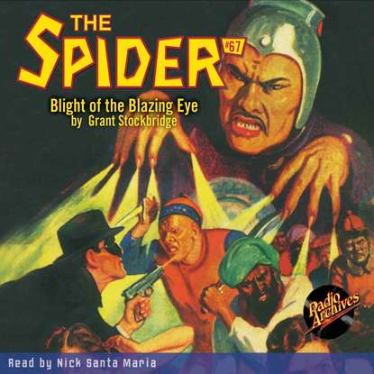 

Blight of the Blazing Eye - The Spider 67 (Unabridged)