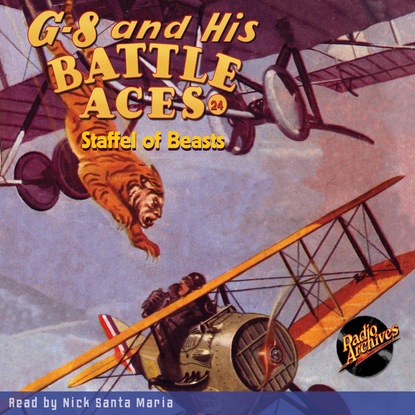 Ксюша Ангел - Staffel of Beasts - G-8 and His Battle Aces 24 (Unabridged)