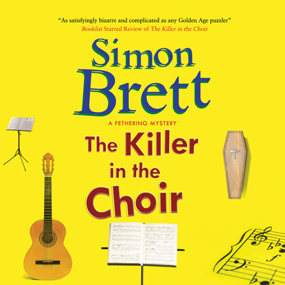 Simon Brett — The Killer in the Choir (Unabridged)