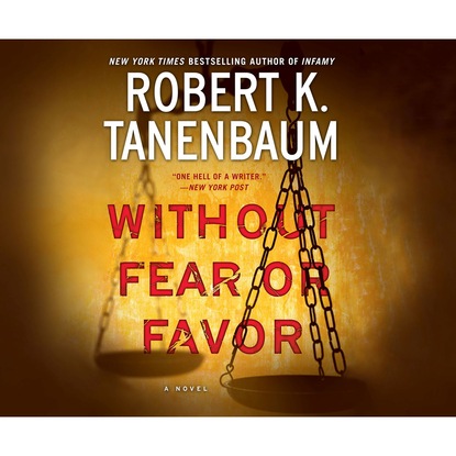 Robert K. Tanenbaum — Without Fear or Favor - Butch Karp and Marlene Ciampi 29 (Unabridged)