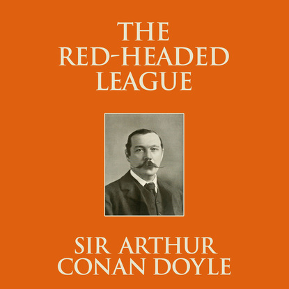 

The Red-Headed League (Unabridged)