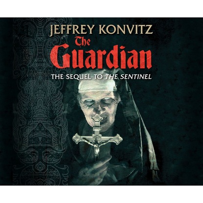 The Guardian - A New Experience Beyond Terror (Unabridged) (Jeffrey Konvitz). 