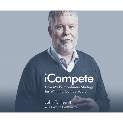

iCompete - How My Extraordinary Strategy for Winning Can Be Yours (Unabridged)