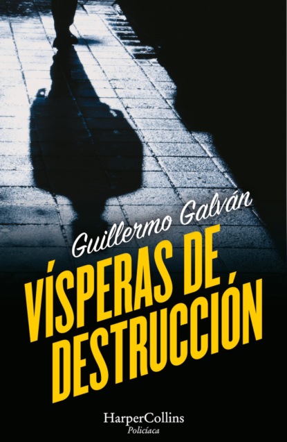 Guillermo Galván - Vísperas de destrucción