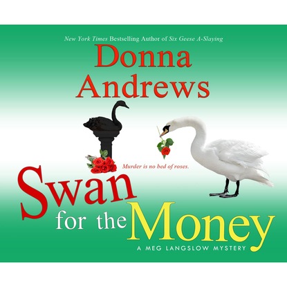 Swan for the Money - A Meg Langslow Mystery 11 (Unabridged) (Donna  Andrews). 