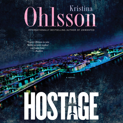 Kristina Ohlsson — Hostage - Fredrika Bergman 4 (Unabridged)