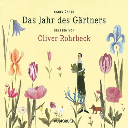 

Das Jahr des Gärtners (ungekürzte Lesung)