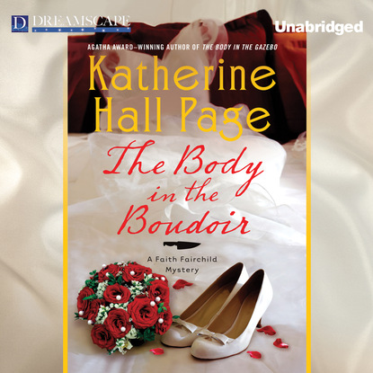 Katherine Hall Page — Body in the Boudoir - A Faith Fairchild Mystery, Book 20 (Unabridged)