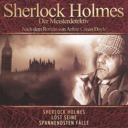 Артур Конан Дойл - Die 5 Orangenkerne - Sherlock Holmes - Der Meisterdetektiv