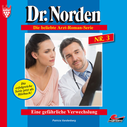 Patricia Vandenberg - Dr. Norden, Folge 3: Eine gefährliche Verwechslung