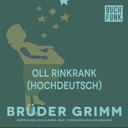 Brüder Grimm - Oll Rinkrank (Hochdeutsch)