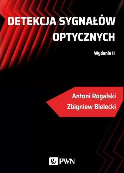 Zbigniew Bielecki - Detekcja sygnałów optycznych