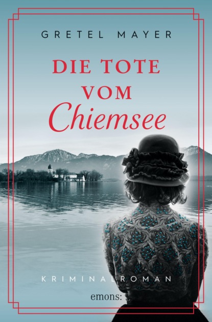 Die Tote vom Chiemsee (Gretel Mayer). 