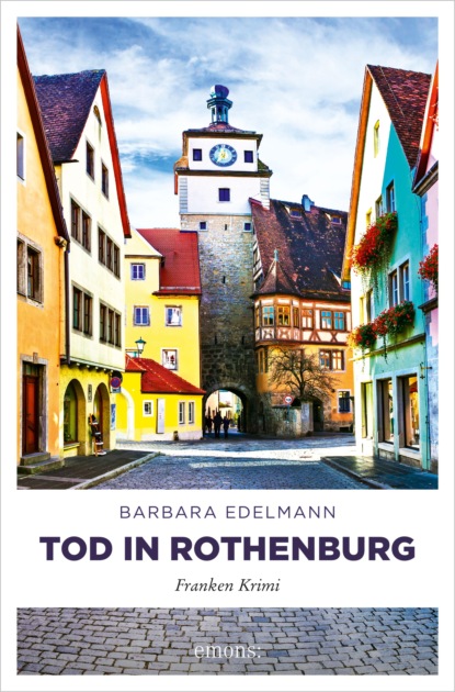Barbara Edelmann - Tod in Rothenburg