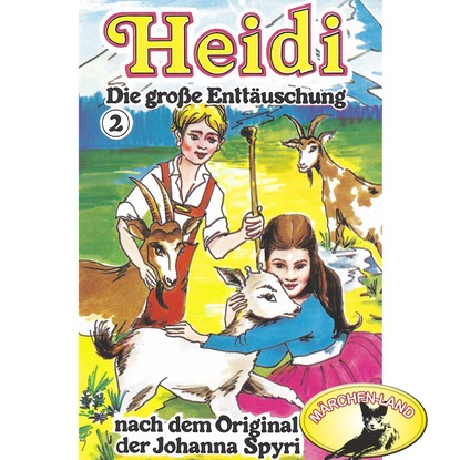 Heidi, Folge 2: Die gro?e Entt?uschung
