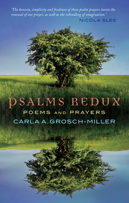 Carla A. Grosch-Miller - Psalms Redux