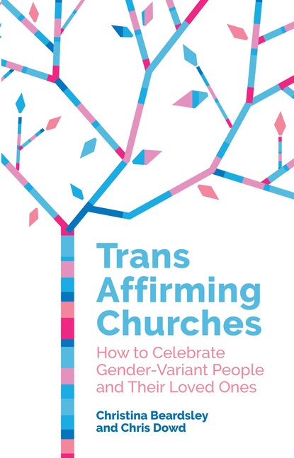 Chris Dowd - Trans Affirming Churches