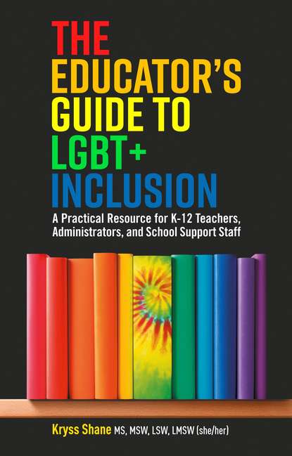 Kryss Shane - The Educator's Guide to LGBT+ Inclusion