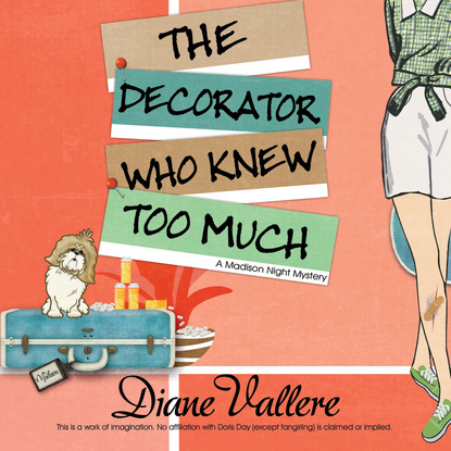 Diane Vallere — The Decorator Who Knew Too Much - Mad for Mod Mysteries 4 (Unabridged)