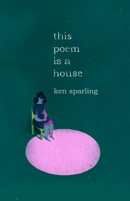 

This Poem Is a House