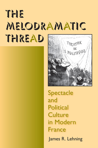 James R. Lehning - The Melodramatic Thread