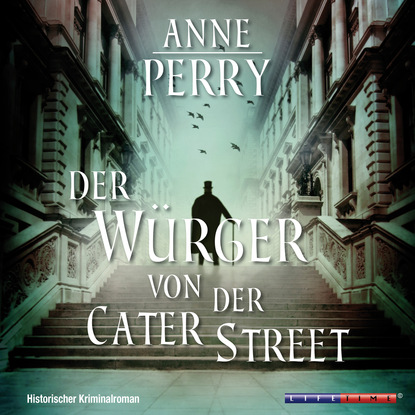 Энн Перри — Der W?rger von der Cater Street (Gek?rzt)