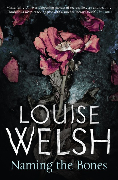 Louise Welsh - Naming the Bones