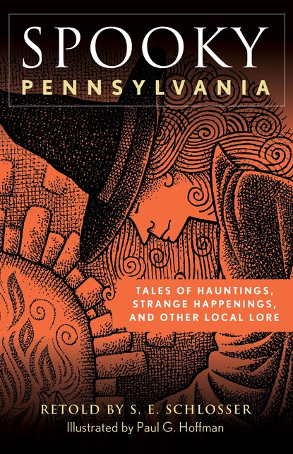 S. E. Schlosser — Spooky Pennsylvania