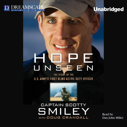 

Hope Unseen - The Story of the U.S. Army's First Blind Active-Duty Officer (Unabridged)