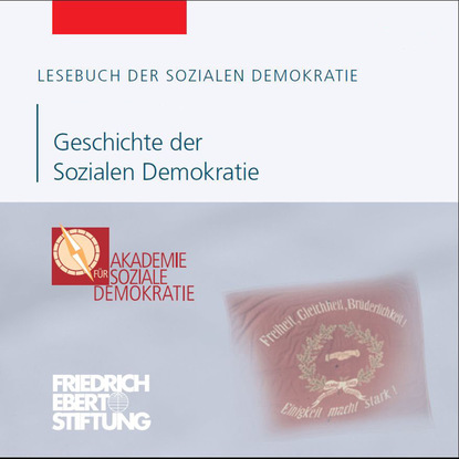 Ксюша Ангел - Lesebuch der Sozialen Demokratie, Band 7: Geschichte der Sozialen Demokratie