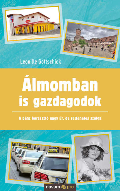 Álmomban is gazdagodok (Leonille Gottschick). 