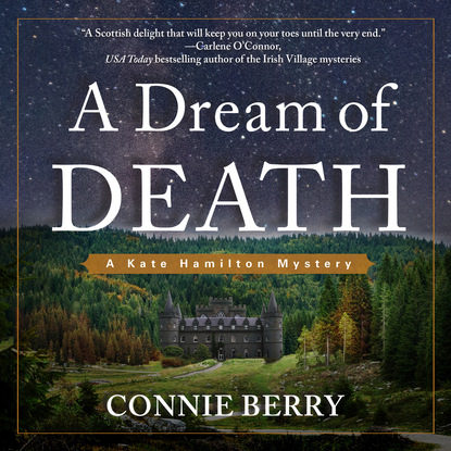 Connie Berry — A Dream of Death - A Kate Hamilton Mystery, Book 1 (Unabridged)