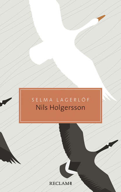 Selma Lagerlöf - Nils Holgerssons wunderbare Reise durch Schweden