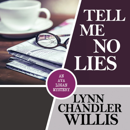 Ксюша Ангел - Tell Me No Lies - An Ava Logan Mystery 1 (Unabridged)