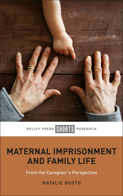 

Maternal Imprisonment and Family Life