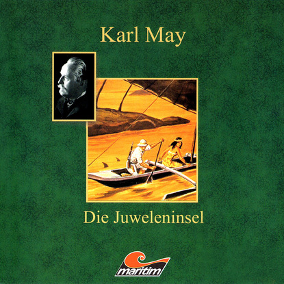 Karl May - Karl May, Die Juweleninsel