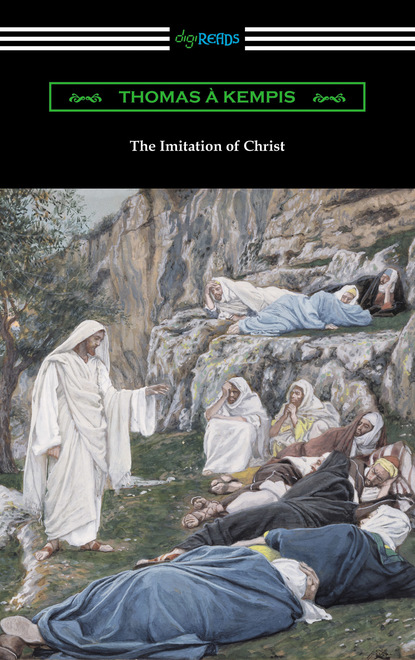 Thomas à Kempis - The Imitation of Christ (Translated by William Benham with an Introduction by Frederic W. Farrar)