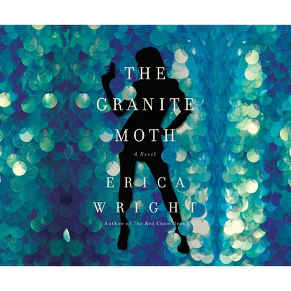 Erica Wright — The Granite Moth (Unabridged)