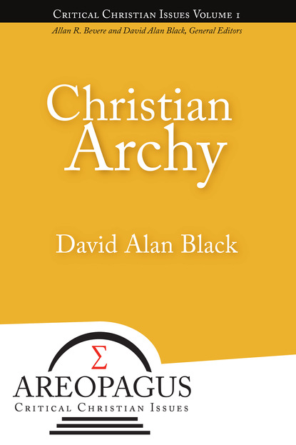 David Alan Black - Christian Archy