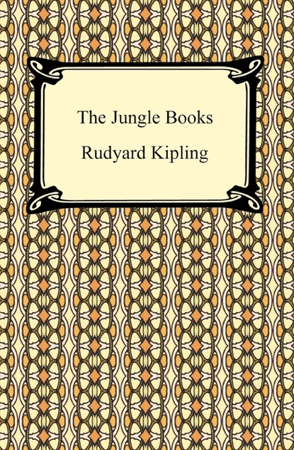 Редьярд Джозеф Киплинг - The Jungle Books