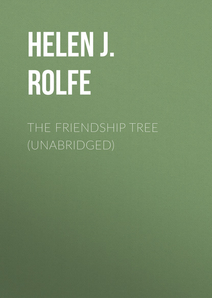 The Friendship Tree (Unabridged) - Helen J. Rolfe