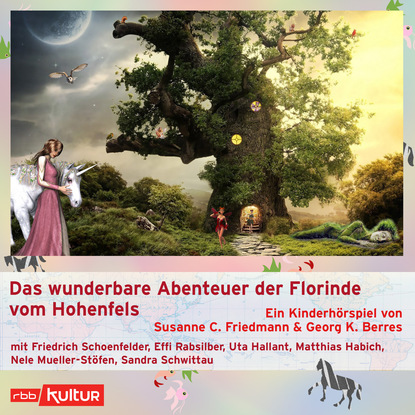 Ксюша Ангел - Das wunderbare Abenteuer der Florinde vom Hohenfels (Hörspiel)