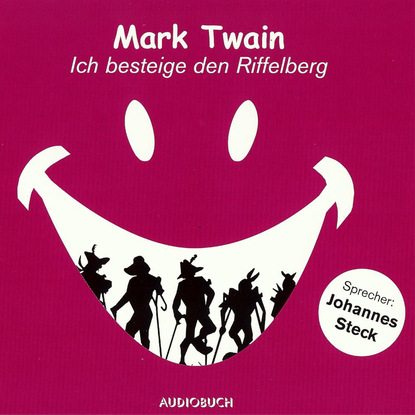 Mark Twain - Ich besteige den Riffelberg (gekürzt)