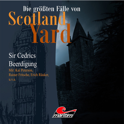 Die größten Fälle von Scotland Yard, Folge 13: Sir Cedrics Beerdigung (Andreas Masuth). 