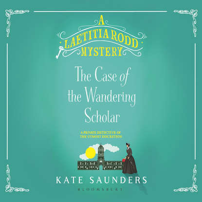 

Laetitia Rodd and the Case of the Wandering Scholar - A Laetitia Rodd Mystery, Book 2 (Unabridged)
