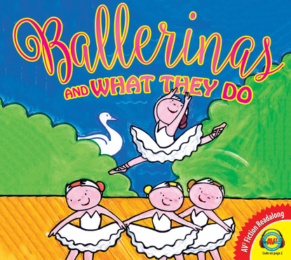

Ballerinas and What They Do